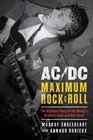 AC/DC Maximum Rock  Roll The Ultimate Story of the World's Greatest RockandRoll Band