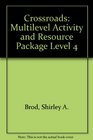 Crossroads 4 4 Multilevel Activity and Resource Package