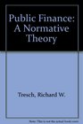 Public Finance A Normative Theory