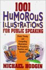 1001 Humorous Illustrations for Public Speaking  Fresh Timely and Compelling Illustrations for Preachers Teachers and Speakers