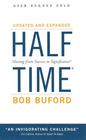Half Time Moving From Success To Significance by Bob Buford