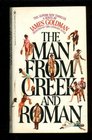 The man from Greek and Roman A novel