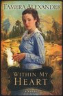Within My Heart (Timber Ridge Reflections, Bk 3)