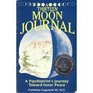 A Thirteen Moon Journal A Psychiatrist's Journey Toward Inner Peace