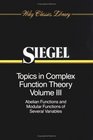 Topics in Complex Function Theory Abelian Functions and Modular Functions of Several Variables