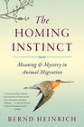 The Homing Instinct Meaning and Mystery in Animal Migration