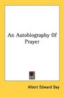 An Autobiography Of Prayer