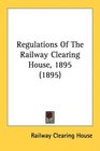 Regulations Of The Railway Clearing House 1895