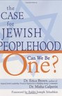 The Case for Jewish Peoplehood Can We Be One