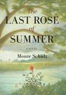 The Last Rose of Summer A Novel