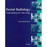 Dental Radiology  Understanding the Xray Image
