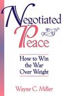 Negotiated Peace How to Win the War over Weight