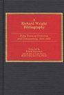 A Richard Wright Bibliography Fifty Years of Criticism and Commentary 19331982