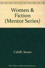 Women and Fiction Short Stories By and About Women