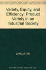 VARIETYEQUITYAND EFFICIENTYPRODUCT VARIETY IN AN INDUSTRIAL SOCIETY