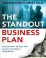 The Standout Business Plan Make It Irresistibleand Get the Funds You Need for Your Startup or Growing Business