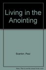 Living in the Anointing