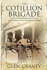 The Cotillion Brigade A Novel of the Civil War and the Most Famous Female Militia in American History