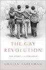 The Gay Revolution The Story of the Struggle