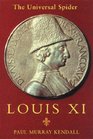 Louis XI The Universal Spider