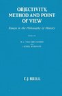 Objectivity Method and Point of View Essays in the Philosophy of History