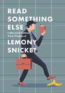 Read Something Else Collected  Dubious Wit  Wisdom of Lemony Snicket