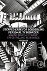 Stepped Care for Borderline Personality Disorder Making Treatment Brief Effective and Accessible