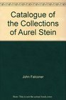 Catalogue of the Collections of Aurel Stein