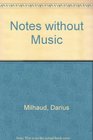 Notes without Music