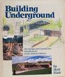 Building Underground The Design and Construction Handbook for EarthSheltered Houses