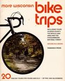 More Wisconsin bike trips Including tours in Door County the Devils Lake area and the Chequamegon National Forest  20 oneday tours for young and old