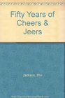 Fifty Years of Cheers  Jeers