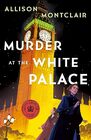 Murder at the White Palace: A Sparks & Bainbridge Mystery (Sparks & Bainbridge Mystery, 6)