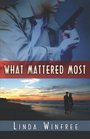What Mattered Most