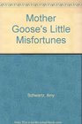 Mother Goose's Little Misfortunes