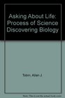 Asking About Life Process of Science Discovering Biology