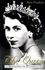 The Queen A Biography of Elizabeth II