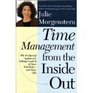 Time Management from the Inside Out The Foolproof System for Taking Control of Your Schedule and Your live