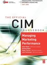 CIM Coursebook 07/08 Managing Marketing Performance Fourth Edition 07/08 Edition