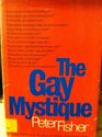 The Gay Mystique The Myth and Reality of Male Homosexuality