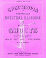 Spectropia: Surprising Spectral Illusions Showing Ghosts Everywhere and of Any Colour