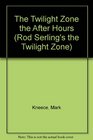 The Twilight Zone the After Hours