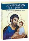 Consecration to St Joseph The Wonders of Our Spiritual Father