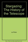 Stargazing The History of the Telescope