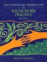 Strengths Perspective in Social Work Practice The
