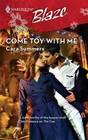 Come Toy With Me (Harlequin Blaze)
