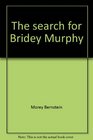 The search for Bridey Murphy
