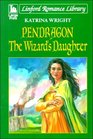 Pendragon The Wizard's Daughter