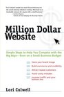 Million Dollar Website Simple Steps to Help You Compete with the Big Boys  Even on a Small BusinessBudget