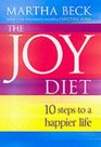 The Joy Diet 10 Steps to a Happier Life